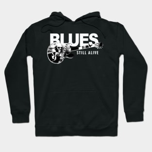 BLUES STILL ALIVE Hoodie